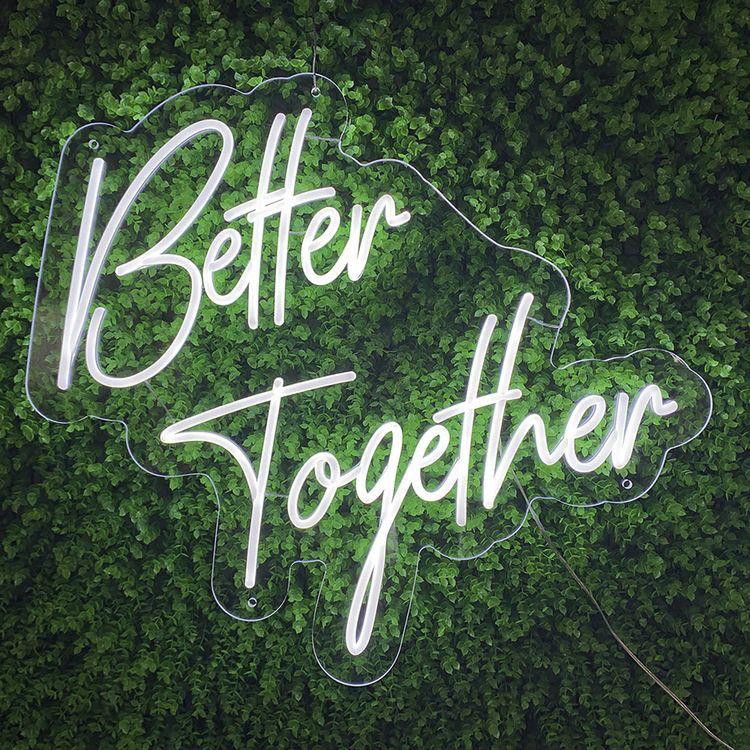 BETTER TOGETHER- Neon Sign