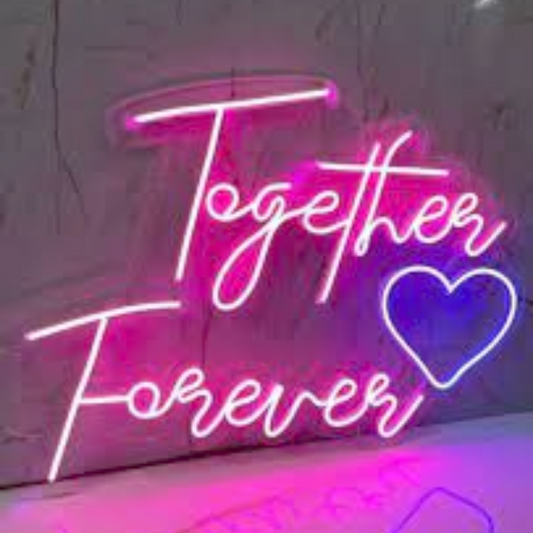 TOGETHER FOREVER- Neon Sign
