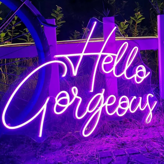 HELLO GORGEOUS- Neon Sign