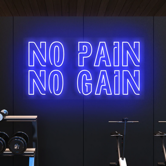 NO PAIN, NO GAIN Neon Sign