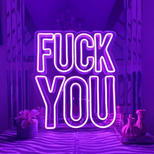 FUCK YOU- Neon Sign 18 by 18 Inches