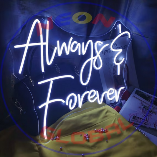 ALWAYS & FOREVER- Neon Sign