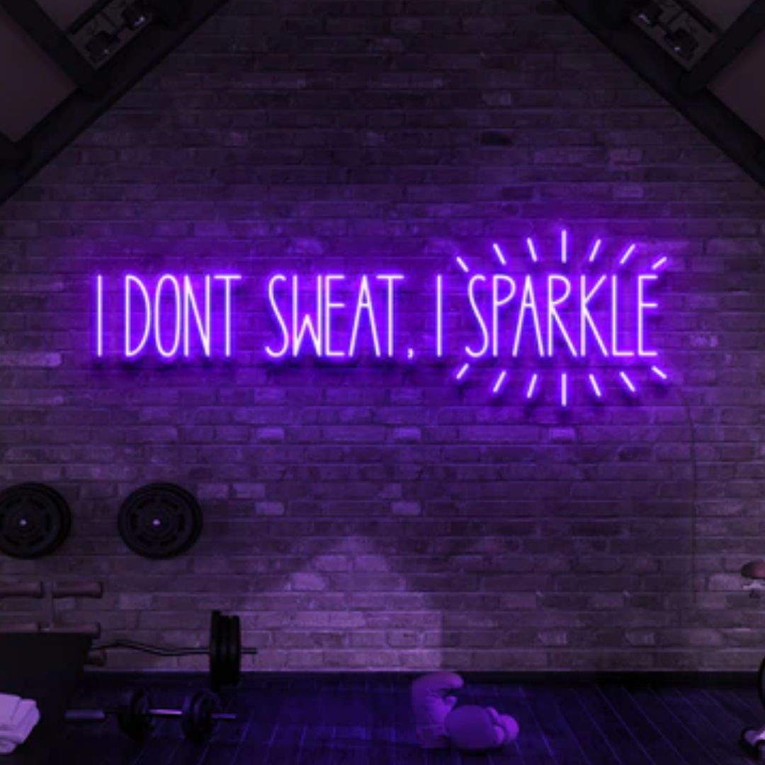 I DON'T SWEAT- Neon Sign 18 by 40 Inch