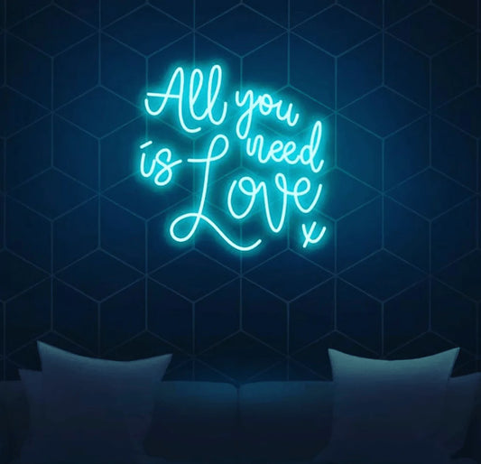 ALL YOU NEED IS LOVE- Neon Sign 24 by 24 Inches