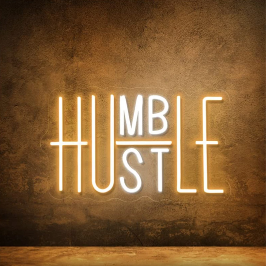 HUMBLE HUSTLE- Neon Sign 12 by 24 Inches