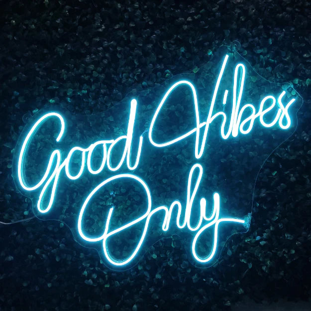 GOOD VIBES ONLY- Neon Sign